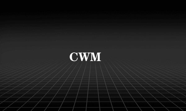 CWM ™