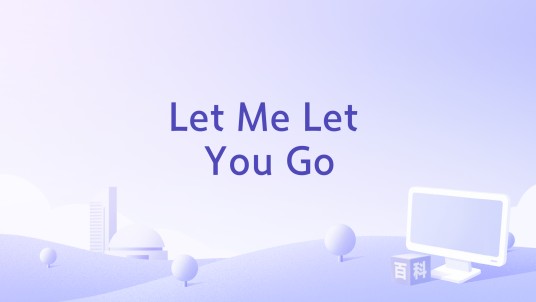 Let Me Let You Go（John K演唱的歌曲）