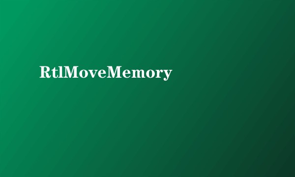 RtlMoveMemory