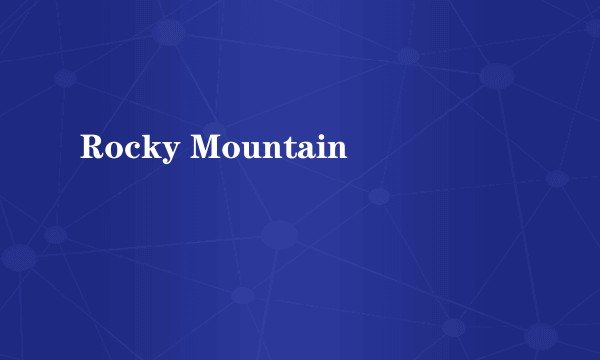 Rocky Mountain