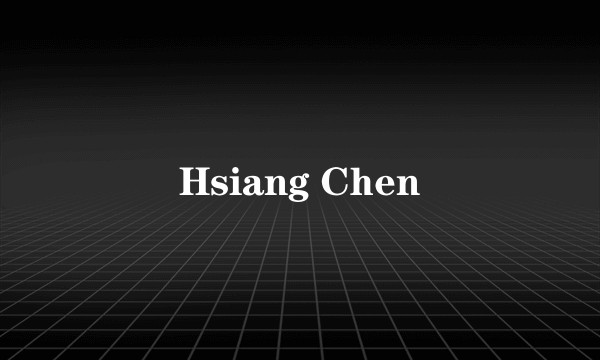 Hsiang Chen