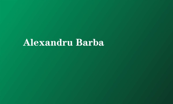 Alexandru Barba