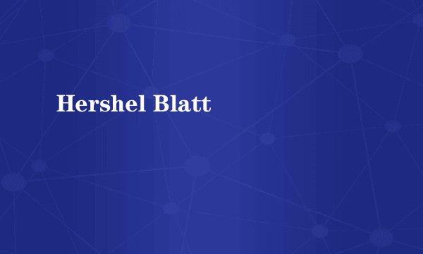 Hershel Blatt