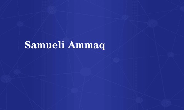 Samueli Ammaq