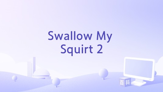 Swallow My Squirt 2
