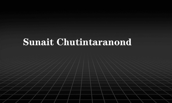 Sunait Chutintaranond