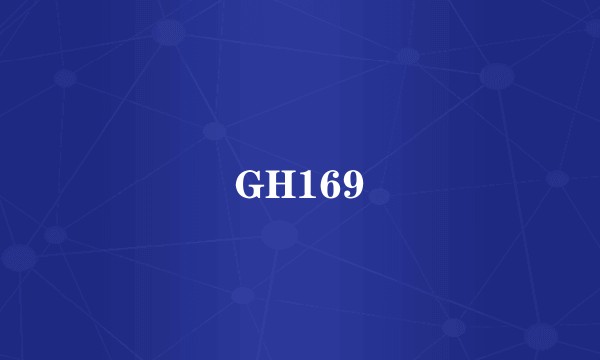 GH169
