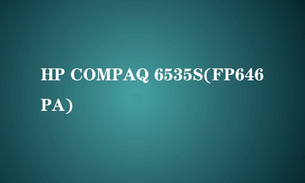 HP COMPAQ 6535S(FP646PA)