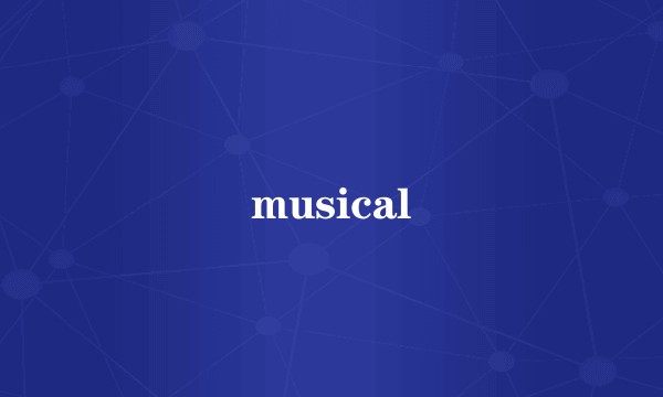 musical