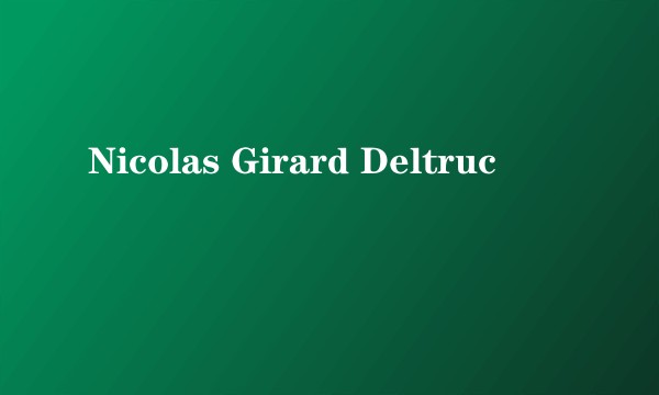 Nicolas Girard Deltruc
