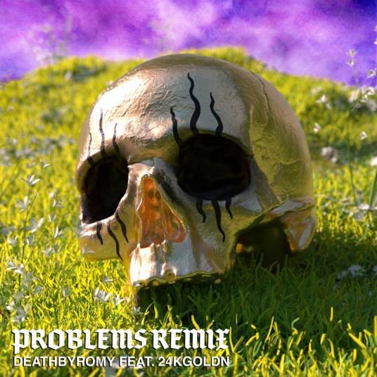 Problem（DeathbyRomy演唱歌曲）