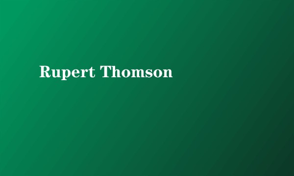 Rupert Thomson