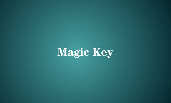 Magic Key