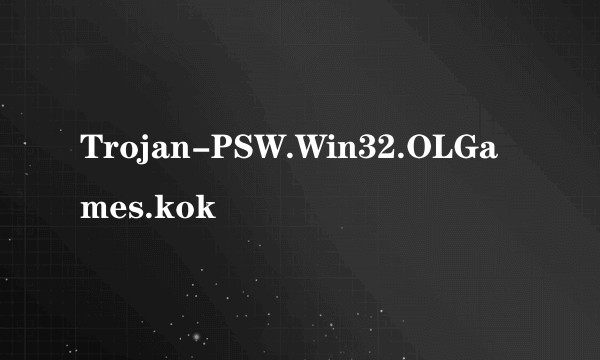 Trojan-PSW.Win32.OLGames.kok