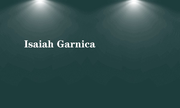 Isaiah Garnica
