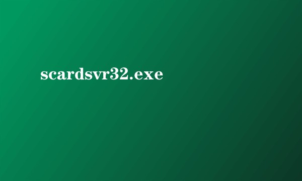 scardsvr32.exe