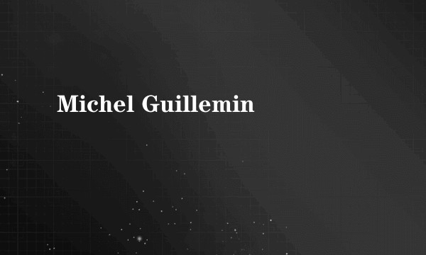 Michel Guillemin