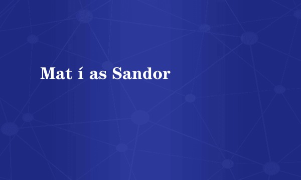 Matías Sandor