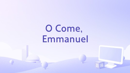O Come, Emmanuel