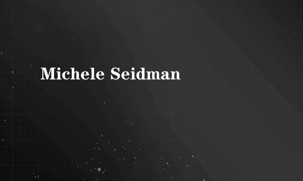 Michele Seidman
