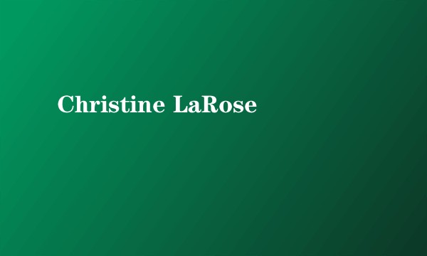 Christine LaRose