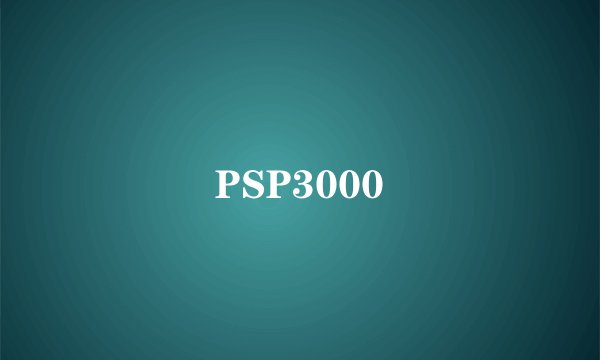 PSP3000