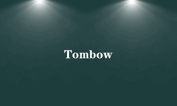 Tombow