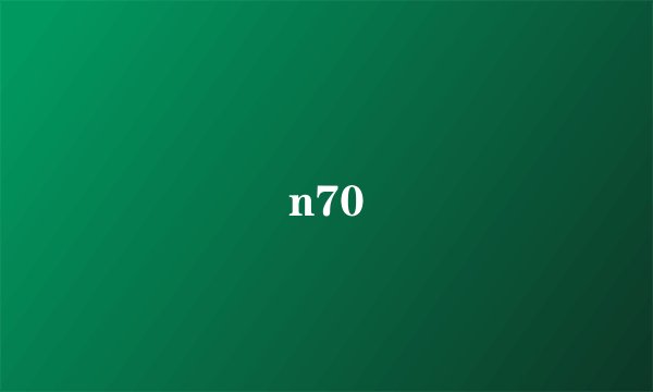 n70