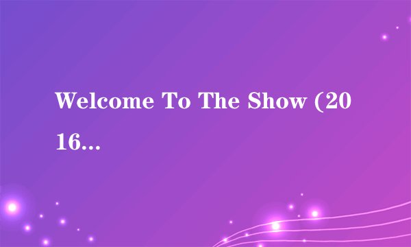 Welcome To The Show (2016年NBA季后赛主题曲) - Adam Lambe