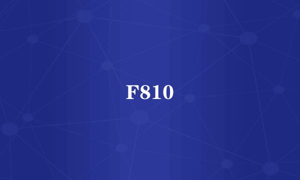F810