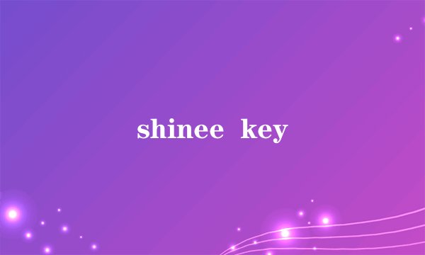 shinee  key