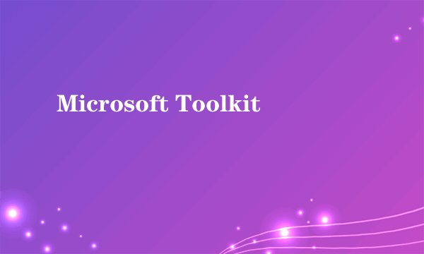 Microsoft Toolkit