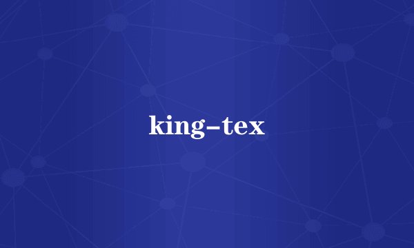 king-tex
