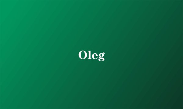 Oleg